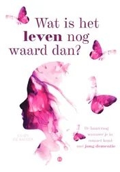 Omslag van Wat is het leven nog waard dan?