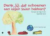 Omslag van Denk jij dat schoenen een eigen leven hebben?