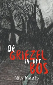 Omslag van De griezel in het bos