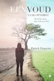 Omslag van Eenvoud, van depressief naar optimist