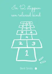 Omslag van In 12 stappen een relaxed kind