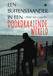 Omslag van Een Buitenstaander in een Doordraaiende Wereld