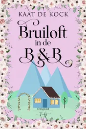 Omslag van Bruiloft in de B&B