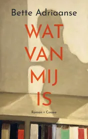 Omslag van Wat van mij is
