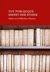 Omslag van Tot publijcque dienst der studie