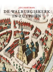 Omslag van De Walburgiskerk in Zutphen
