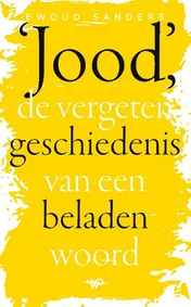 Omslag van Jood, de vergeten geschiedenis van een beladen woord