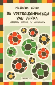 Omslag van De voetbalkampioenen van Afrika