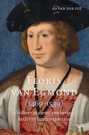 Omslag van Floris van Egmond (1469-1539)