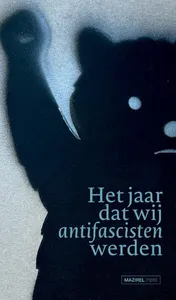 Omslag van Het jaar dat wij antifascisten werden