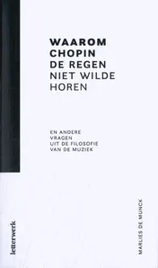 Omslag van Waarom Chopin de regen niet wilde horen