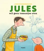 Omslag van Jules wil geen tomaatjes eten