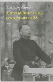 Omslag van Anton Mussert en zijn conflict met de SS