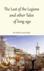Omslag van The Last of the Legions and other Tales of long ago