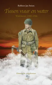Omslag van Tussen vuur en water - Walcheren 1940-1946