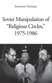 Omslag van Soviet manipulation of 'religious circles', 1975-1986