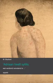 Omslag van 'Adriaan heeft syfilis, wat verdomd vervelend is...'