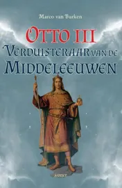Omslag van Otto III, de verduisteraar van de middeleeuwen