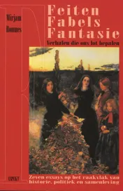 Omslag van Feiten, fabels en fantasie - verhalen die ons lot bepalen