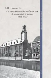 Omslag van De eerste vrouwelijke studenten aan de universiteit te Leiden 1878-1900