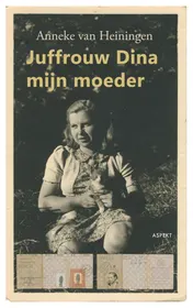 Omslag van Juffrouw Dina, mijn moeder