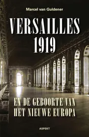 Omslag van Versailles 1919 en de geboorte van het nieuwe Europa
