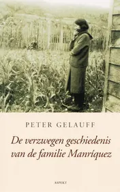 Omslag van De verzwegen geschiedenis van de familie Manríquez
