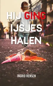 Omslag van Hij ging ijsjes halen