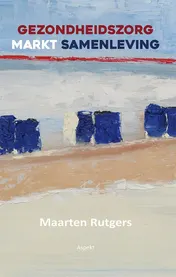 Omslag van Gezondheidszorg markt samenleving