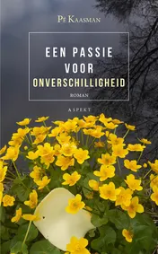 Omslag van Een passie voor onverschilligheid
