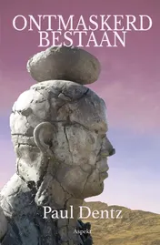Omslag van Ontmaskerd Bestaan