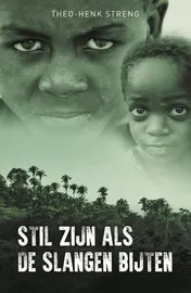 Omslag van Stil zijn als de slangen bijten
