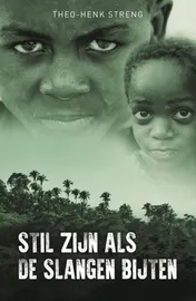 Omslag van Stil zijn als de slangen bijten