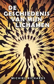 Omslag van De geschiedenis van mijn lichamen