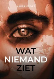 Omslag van Wat niemand ziet