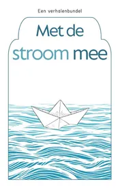 Omslag van Met de stroom mee
