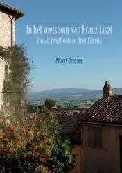Omslag van In het voetspoor van Franz Liszt