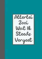Omslag van Wachtwoordenboekje / Wachtwoorden Boekje - Allerlei Zooi Wat Ik Steeds Vergeet