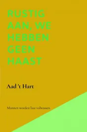 Omslag van Rustig aan, we hebben geen haast