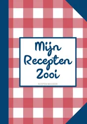 Omslag van Boek Cadeau Vrouw / Boekcadeau Collega - Recepten Invulboek - Receptenboek - "Mijn Recepten Zooi"