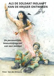 Omslag van Als de soldaat inslaapt kan de krijger ontwaken