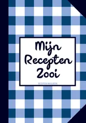 Omslag van Originele Cadeaus voor Vrouwen en Mannen - Recepten Invulboek / Receptenboek - "Mijn Recepten Zooi"