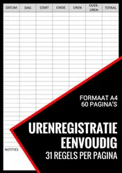 Omslag van Uren Registratie Eenvoudig - Urenregistratie Boekje voor Personeel, Medewerkers, Werknemers, ZZP-ers, Freelancers