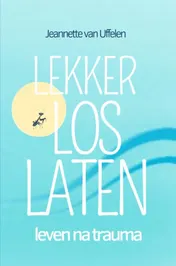 Omslag van Lekker los laten