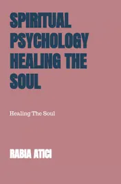Omslag van Spiritual Psychology Healing The Soul