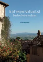 Omslag van In het voetspoor van Franz Liszt