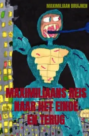 Omslag van Maximiliaans reis naar het einde en terug