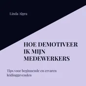 Omslag van Hoe demotiveer ik mijn medewerkers