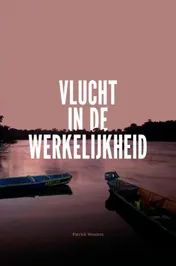 Omslag van Vlucht in de werkelijkheid