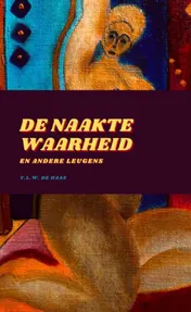 Omslag van De Naakte Waarheid En Andere Leugens